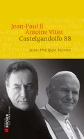 Castelgandolfo 88, Jean-Paul II - Antoine Vitez