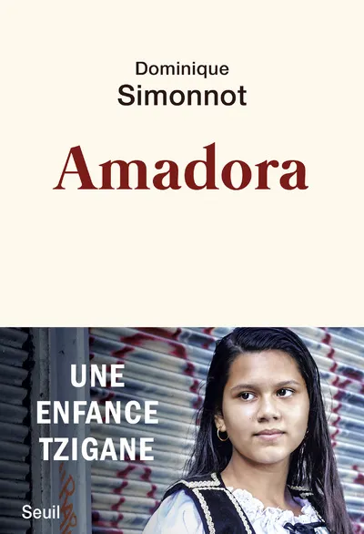 Livres Sciences Humaines et Sociales Actualités Amadora, Une enfance tzigane Dominique Simonnot