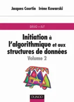 2, Initiation à l'algorithmique et aux structures de données - Tome 2 - 2ème édition, Volume 2, récursivité et structures de données avancées
