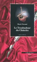 Le Troubadour du chatelet, enquête médiévale