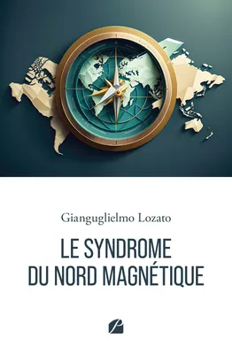 Le syndrome du Nord Magnétique