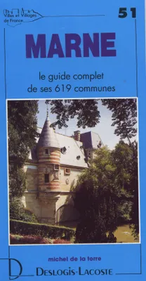 Villes et villages de France., 51, Marne - histoire, géographie, nature, arts, histoire, géographie, nature, arts