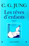 Tome 1, Séminaires 1936-1939, Les Rêves d'enfants - tome 1, Séminaires 1936-1939