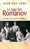La saga des Romanov, de Pierre le Grand à Nicolas II