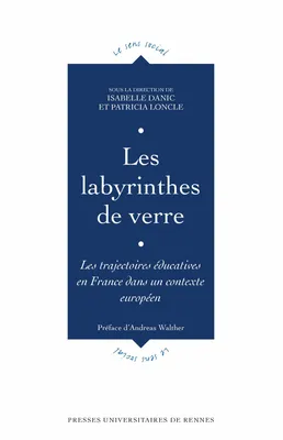 Les labyrinthes de verre, Les trajectoires éducatives en France dans un contexte européen