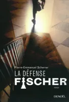 La défense Fischer, roman