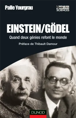 Einstein/Gödel - Quand deux génies refont le monde, Quand deux génies refont le monde