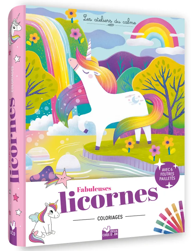 Coloriages Fabuleuses licornes - pochette 6 feutres pailletés Amandine Notaert, Jessica Secheret