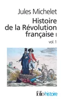 Tome I, Histoire de la Révolution française (Tome 1 Volume 1))