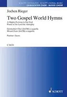 Two Gospel World Hymns, A Mighty Fortress is Our God - Praise to the Lord the Almighty. mixed choir (SATB) and piano. Partition.
