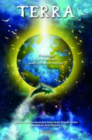 Terra, « 27 messages pour nous réveiller  avant qu’il ne soit trop tard » - Messages des consciences  de la Nature et des Êtres de Lumière