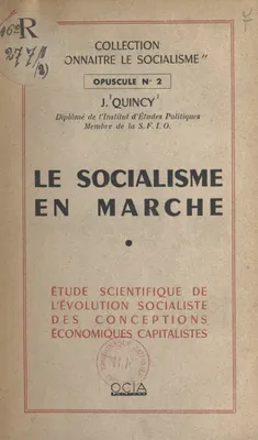 Le socialisme en marche, Étude scientifique de l'évolution socialiste des conceptions économiques capitalistes