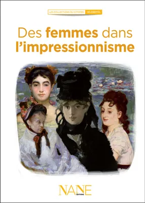 Des Femmes Dans l'Impressionnisme