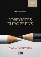 Lobbyistes européens, ONG vs INDUSTRIES