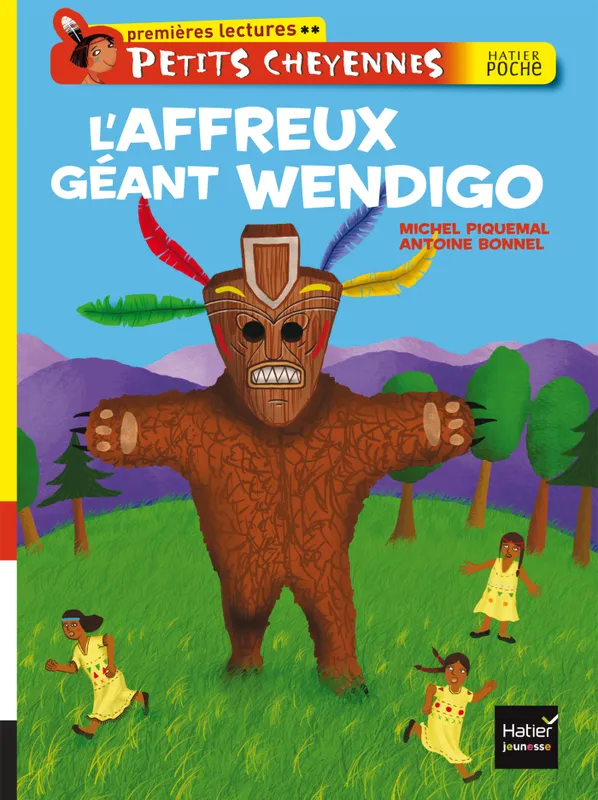 Livres Jeunesse de 6 à 12 ans Romans Petits Cheyennes, L'affreux géant Wendigo Michel Piquemal