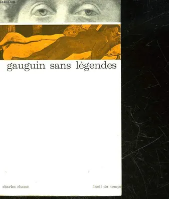 GAUGUIN SANS LEGENDES