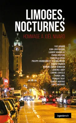 Limoges, nocturnes, Hommage à Joël Nivard