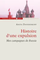 Histoire d'une expulsion, Mes campagnes de Russie