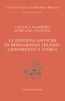 Le edizioni antiche di Bernardino Telesio : Censimento e storia, Giordano Bruno. Œuvres complètes. Documents et essais. Tome V
