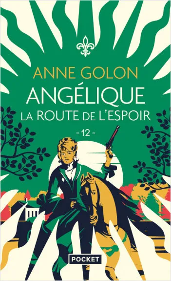 Livres Littérature et Essais littéraires Romans contemporains Francophones Angélique - Tome 12 La Route de l'espoir Anne Golon
