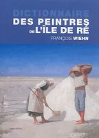 Dictionnaire des peintres de l'Ile de Re