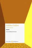 Galileo Galilei: antologia di testi