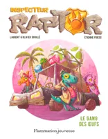 Inspecteur Raptor (Tome 2) - Le gang des œufs