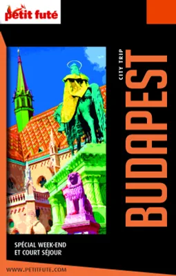 BUDAPEST CITY TRIP 2022/2023 City trip Petit Futé