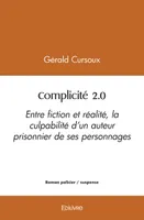 Complicité 2.0, Entre fiction et réalité, la culpabilité d'un auteur prisonnier de ses personnages