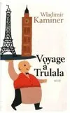 Voyage à Trulala Vladimir Kaminer