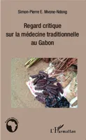 Regard critique sur la médecine traditionnelle au Gabon