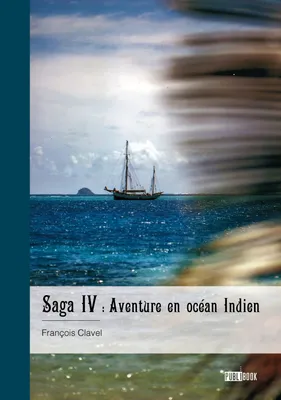 Saga IV, Aventure en océan Indien
