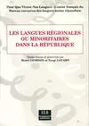 Langues regionales ou minoritaires dans la republique, [actes du colloque, Rennes, 15 février 2002]