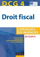 4, DCG 4 - Droit fiscal 2014/2015 - 8e édition - Corrigés du manuel, Corrigés du manuel