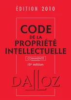 Code de la propriété intellectuelle 2010 commenté