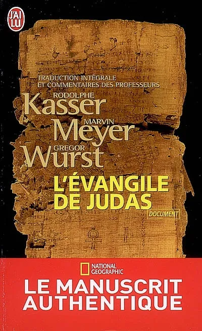Livres Sciences Humaines et Sociales Actualités L'Evangile de Judas, Le manuscrit authentique Rodolphe Kasser, Gregor Wurst, Marvin W. Meyer