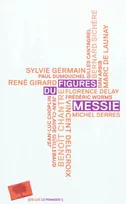 Figures du Messie, [actes du Colloque Figures du Messie, Paris, Théâtre du Châtelet, 15 mars 2011]