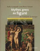 Mythes grecs au figuré, De l'Antiquité au baroque