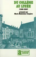 Du collège au lycée, Généalogie de l'enseignement secondaire français (1500-1850)