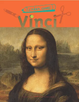 Créer avec léonard de Vinci