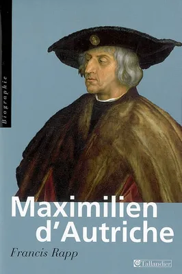 Maximilien d'Autriche, 1459-1519