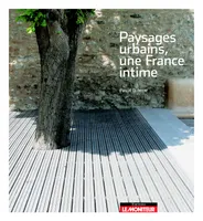 Paysages urbains, une France intime