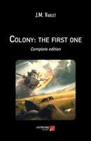 Colony: the first one, Complete edition