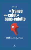 La France avec culot et sans-culotte - Tome 1, Analyse du citoyen français