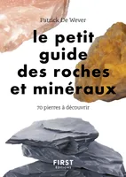 Petit guide des roches et minéraux, 70 roches à découvrir