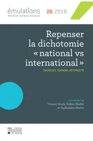 Émulations n °26 : Repenser la dichotomie « national vs international », Dialogues, tensions, réciprocité