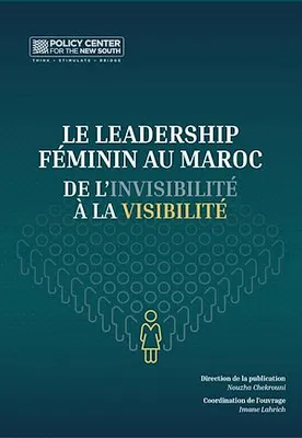 Le leadership féminin au Maroc : De l’invisibilité à la visibilité
