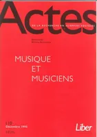 Actes de la recherche en sciences sociales, n° 110, Musique et Musiciens