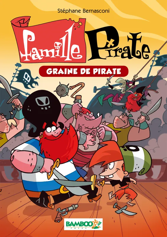 Livres Jeunesse de 6 à 12 ans Romans 2, La famille Pirate - poche tome 2 - Graine de pirate, Graine de pirate Stéphane Bernasconi