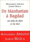 De Manhattan à Bagdad, Au-delà du Bien et du Mal